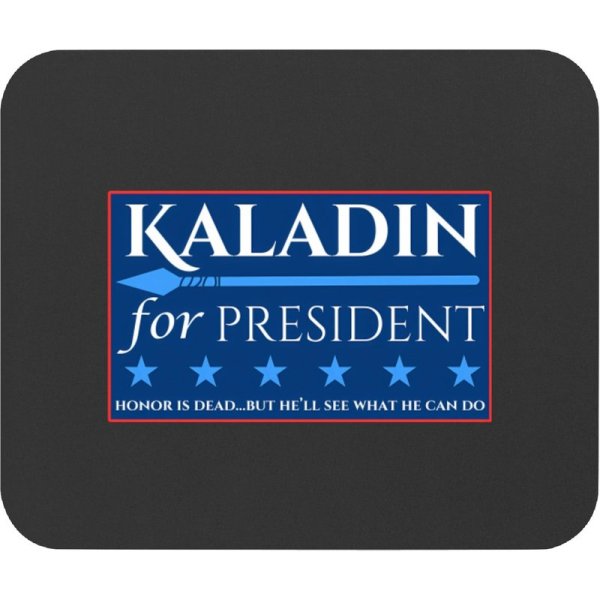 Stormlight Archive Kaladin For President Brandon Sanderson House Flags Mouse Pads